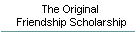 The Original Friendship Scholarship